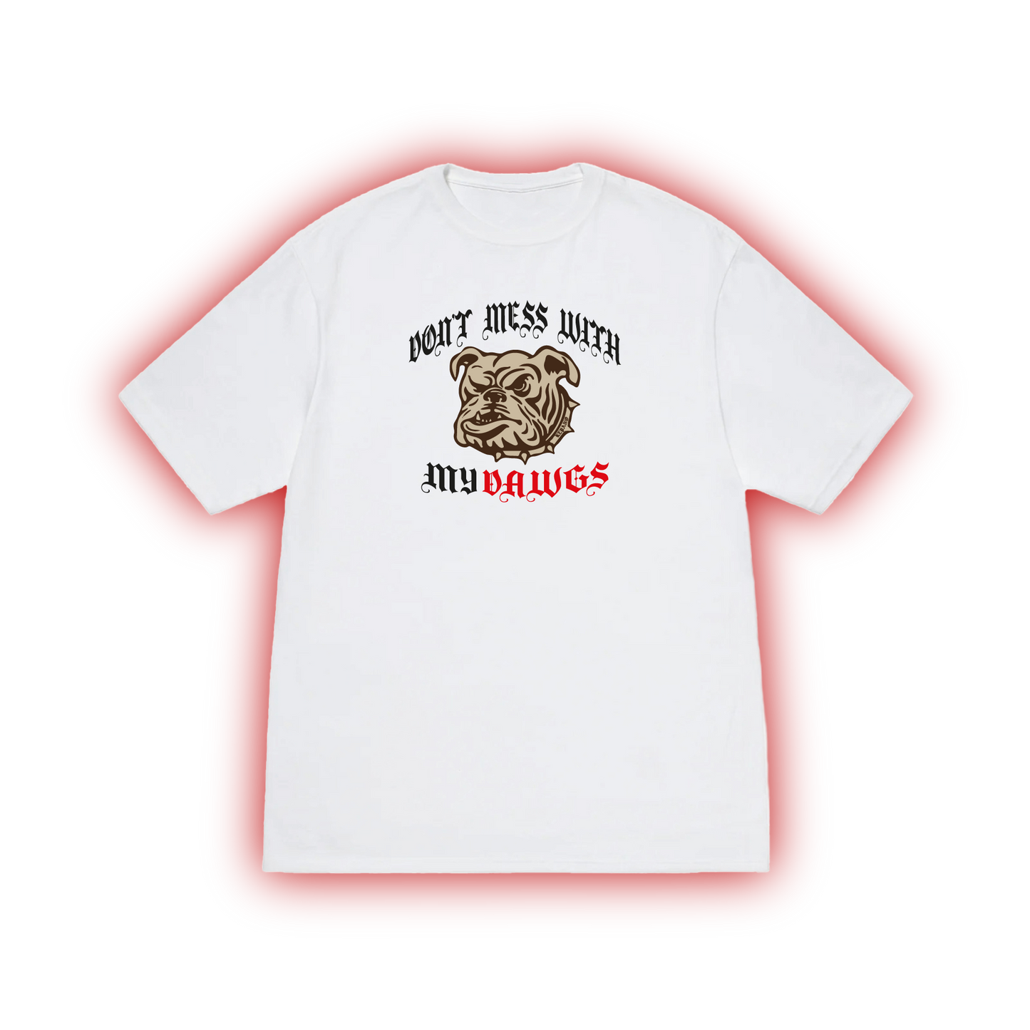 Don't Mess With My Dawgs Tee White